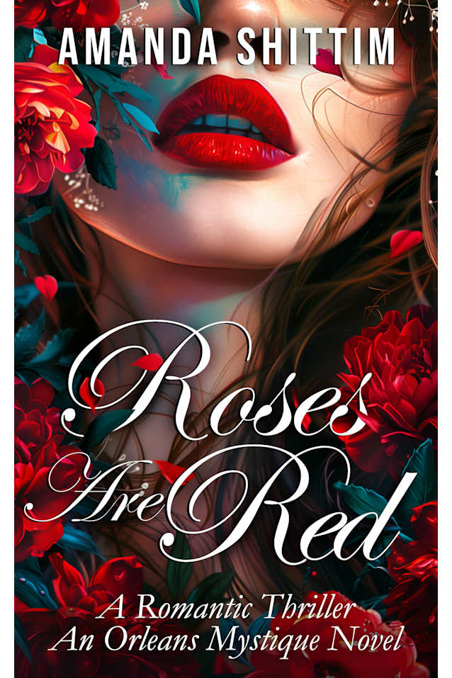 Roses Are Red: A Romantic Thriller| An Orleans Mystique Novel