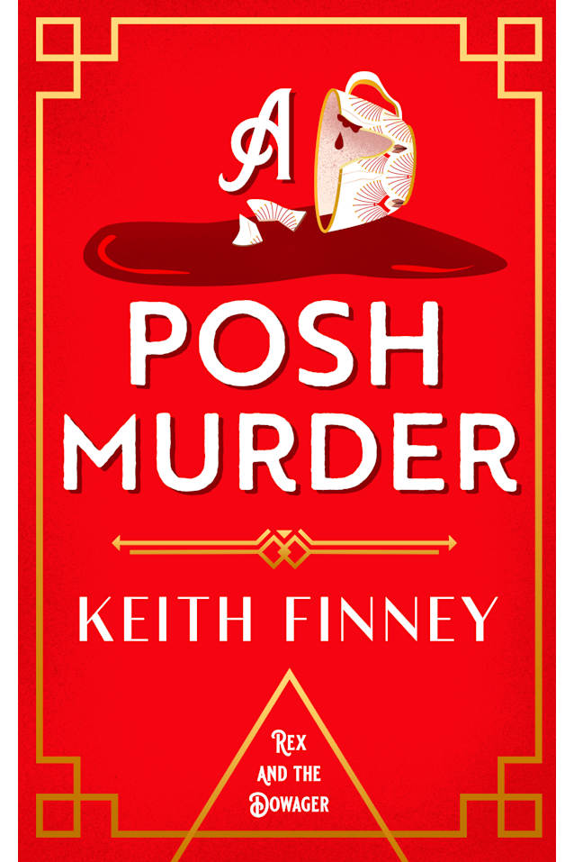 A Posh Murder:  Rex and the Dowager Historical Mystery - Book 1