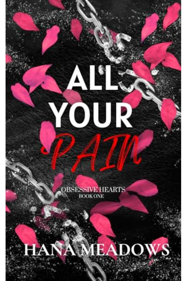 All Your Pain: (Obsessive Hearts Book One)