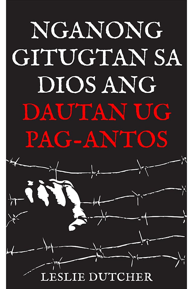 Nganong Gitugotan sa Diyos ang Dautan  ug Pag-antos      