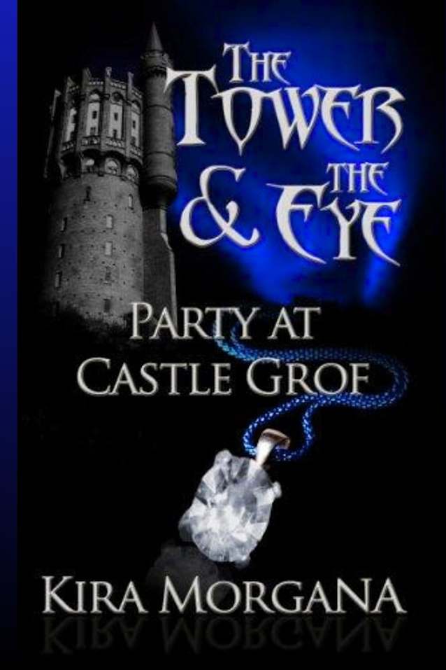 Party at Castle Grof (The Tower and The Eye, #2)