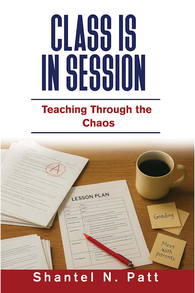 Class Is In Session: Teaching Through the Chaos (eBook Edition)
