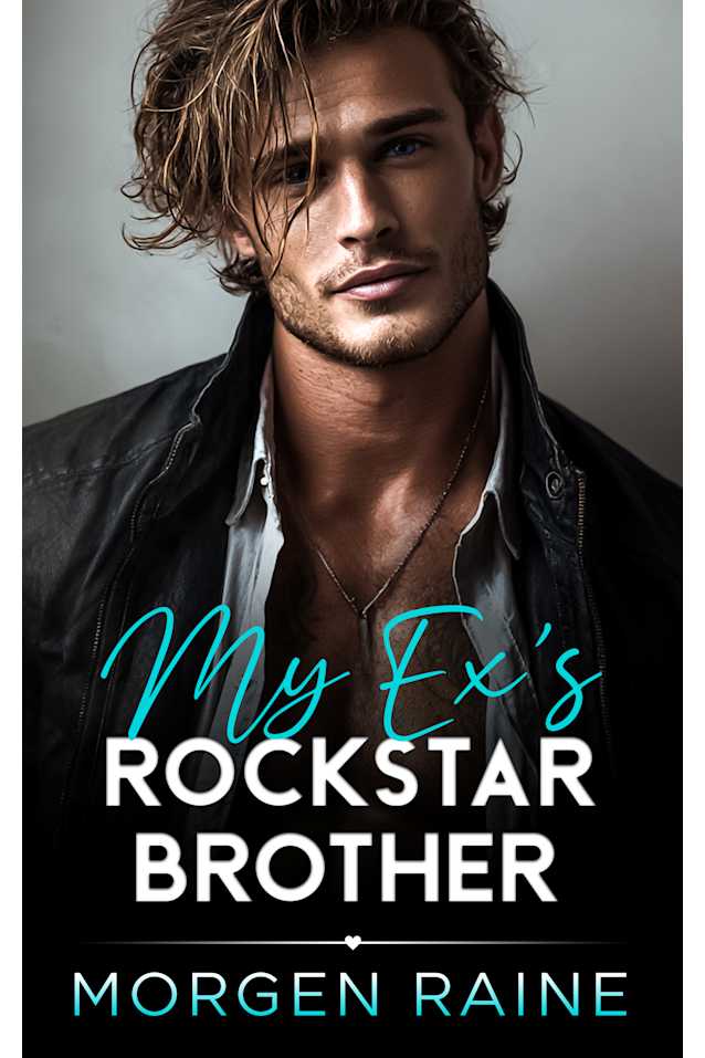 My Ex’s Rockstar Brother: A Forbidden Fake Relationship Romance