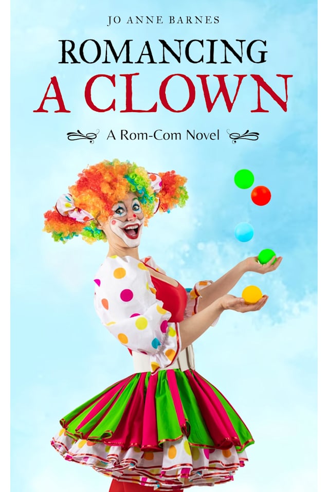 Romancing A Clown: A Romantic Comedy