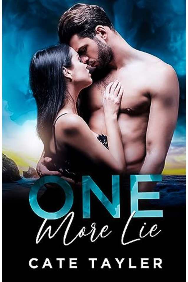 One More Lie: A Steamy Second Chance Small Town Romance