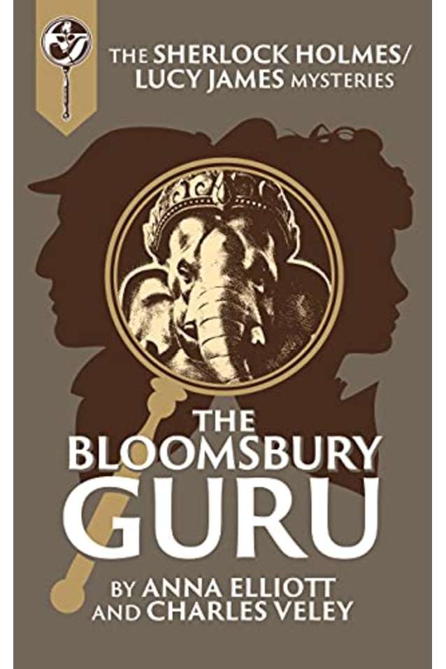 The Bloomsbury Guru: A Sherlock Holmes and Lucy James Mystery