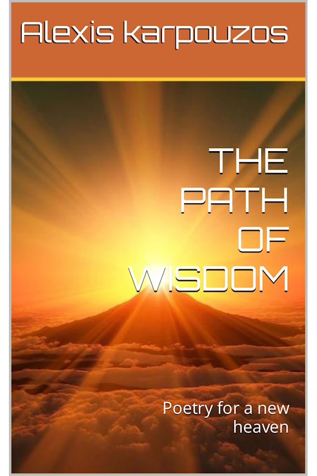THE PATH OF WISDOM: Poetry for a new heaven