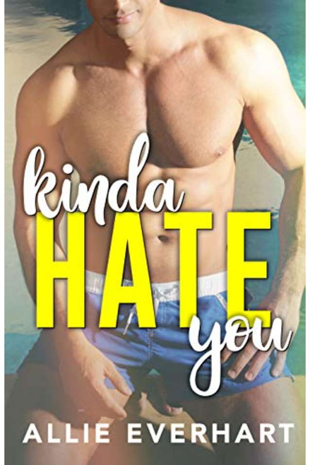 Kinda Hate You: An Enemies to Lovers College Romance