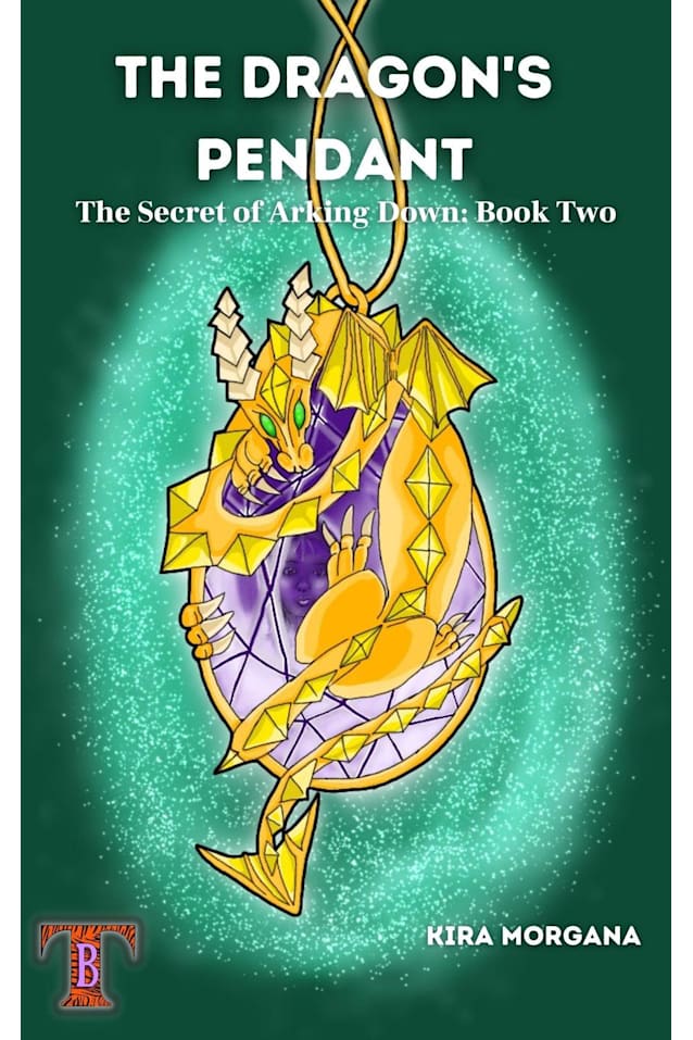 The Dragon’s Pendant (The Secret of Arking Down, #2)