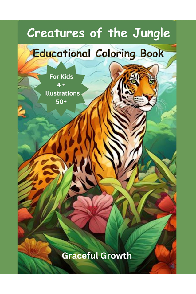 Creatures of the Jungle: Educational Coloring Book for Kids 4 and up, Illustrations 50+