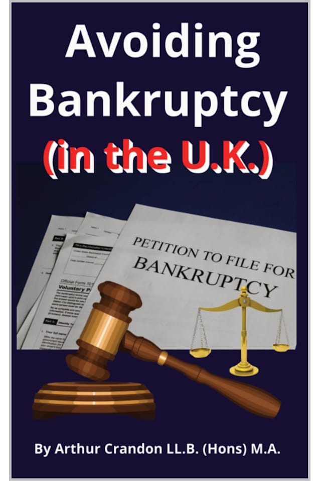 Avoiding Bankruptcy : (in the U.K.)