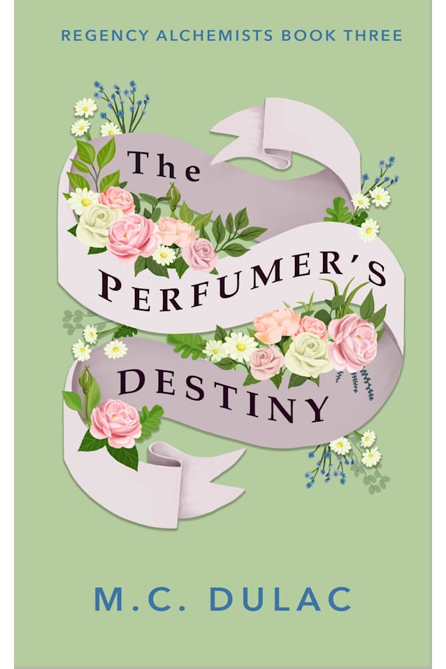 The Perfumer’s Destiny: A Regency Mystery (Regency Alchemists Book 3)