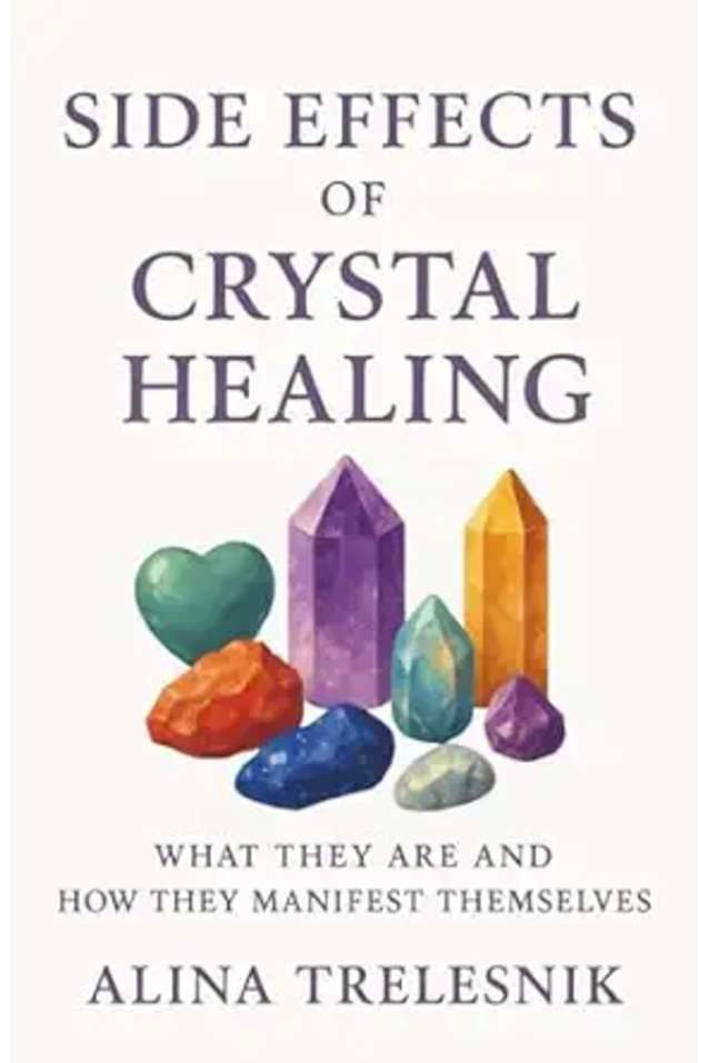 Side Effects Of Crystal Healing