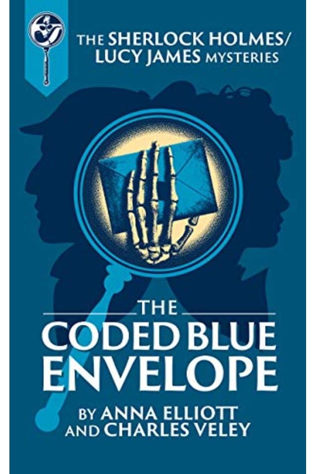 The Coded Blue Envelope: A Sherlock Holmes and Lucy James Mystery (Sherlock Holmes and Lucy James Mysteries Book 23)