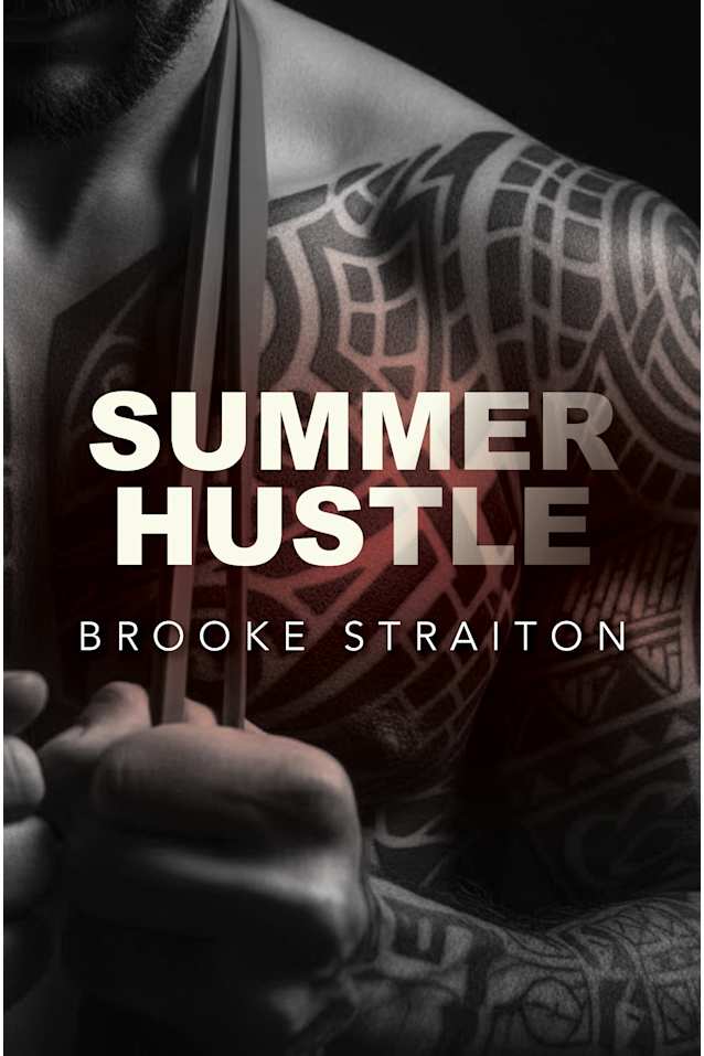 Summer Hustle: A hot mess of sweat, spice, and sarcasm (Summer Series Book 2)