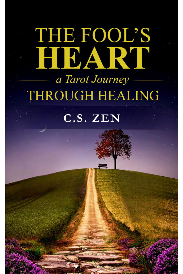 The Fool`s Heart: A Tarot Journey Through Healing