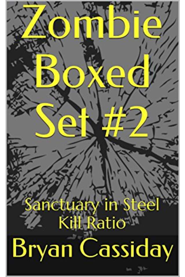 Zombie Boxed Set #2: Sanctuary in Steel, Kill Ratio (Chad Halverson Zombie Apocalypse Boxed Set)