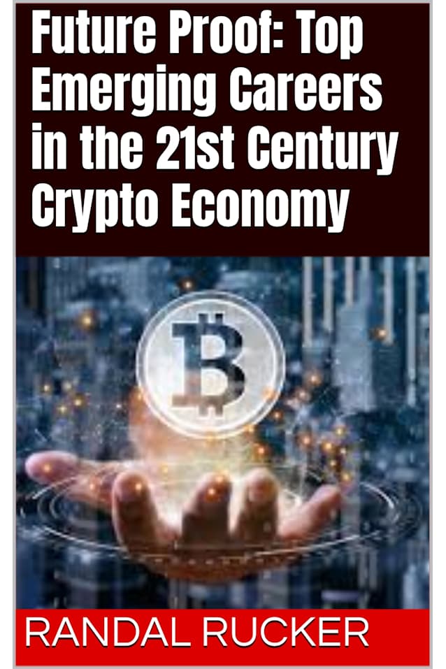 Future Proof: Top Emerging Careers in the 21st Century Crypto Economy