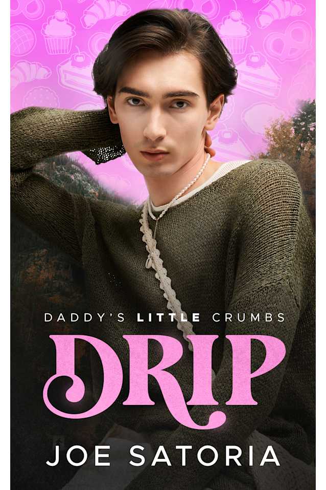 Drip: An MM Age Play Romance (Daddy’s Little Crumbs Book 2)