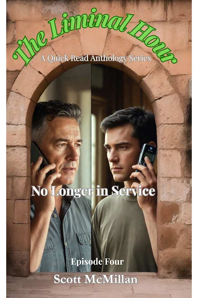 No Longer in Service: The Liminal Hour - Episode Four (The Liminal Hour: a quick read anthology series)