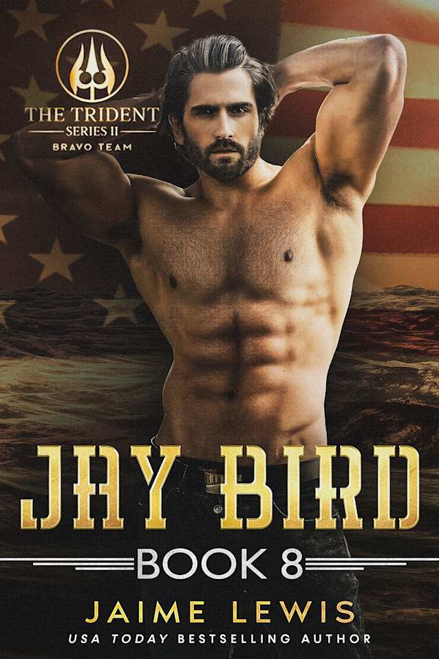 JAY BIRD (The Trident Series II - BRAVO Team Book 8)