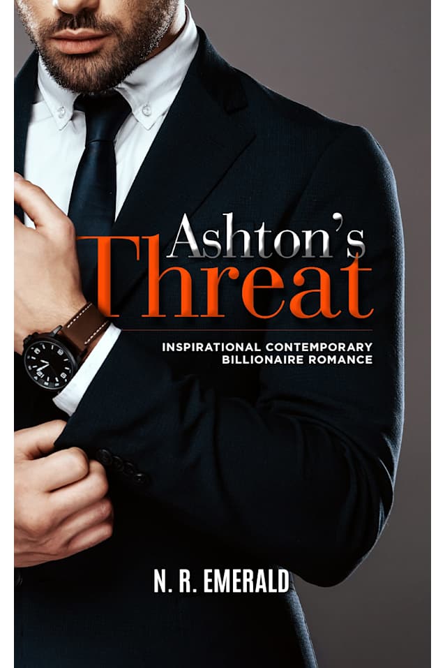 Ashton’s Threat: Inspirational Contemporary Billionaire Romance