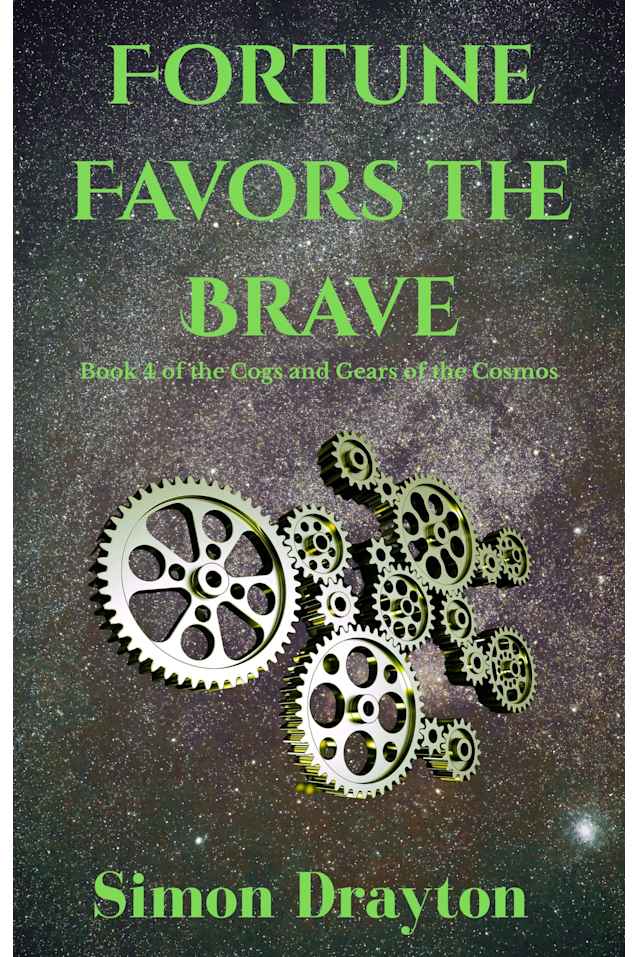 Fortune Favors the Brave (The Cogs and Gears of the Cosmos Book 4)