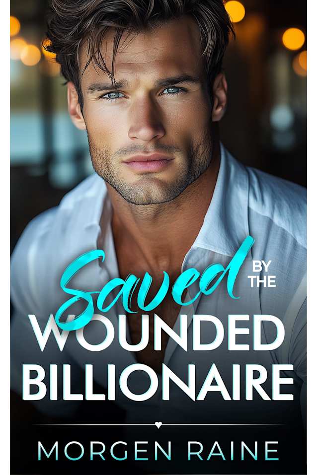 Saved by the Wounded Billionaire