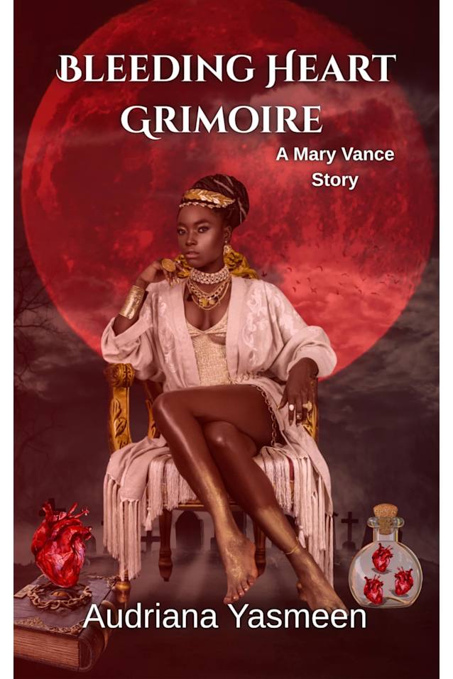 Bleeding Heart Grimoire : A Mary Vance Story