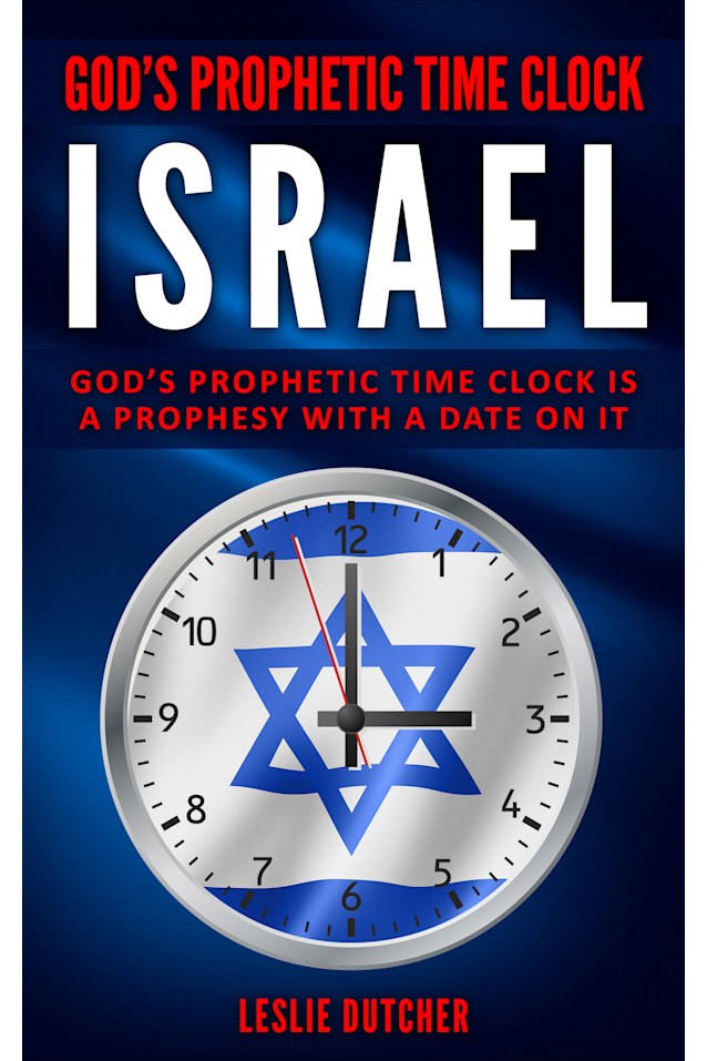 God's Prophetic Time Clock - Israel