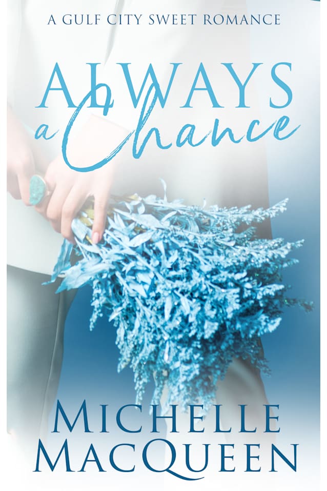 Always a Chance: A Sweet Second Chance Romance (Always in Love Book 4)