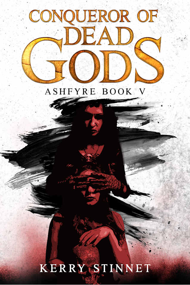 Conqueror of Dead Gods (Ashfyre Quintet Book 5)