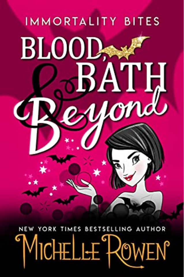 Blood, Bath & Beyond (Immortality Bites #6)
