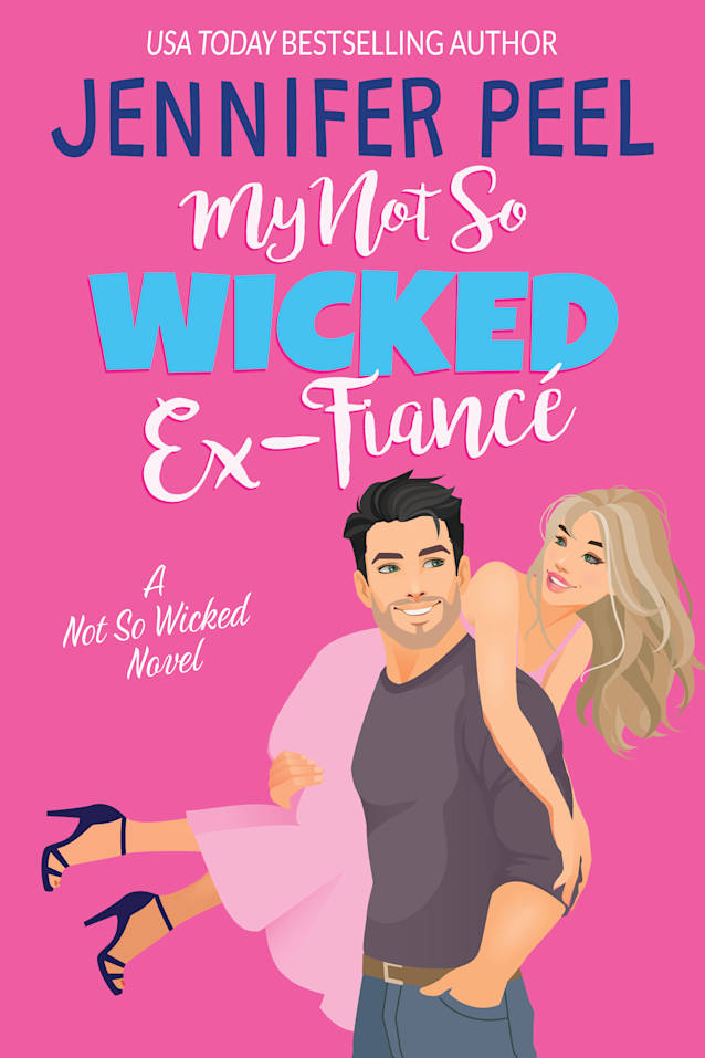 My Not So Wicked Ex-Fiancé (My Not So Wicked Series Book 2)