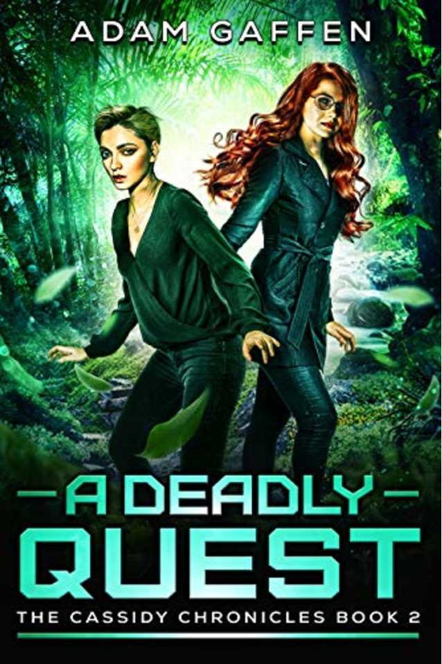 A Deadly Quest: The Cassidy Chronicle Book 2 - A Sapphic Sci-Fi Adventure (The Cassidy Chronicles)