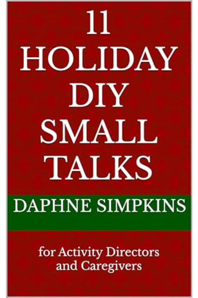 11 Holiday DIY Small Talks: for Activity Directors and Groups