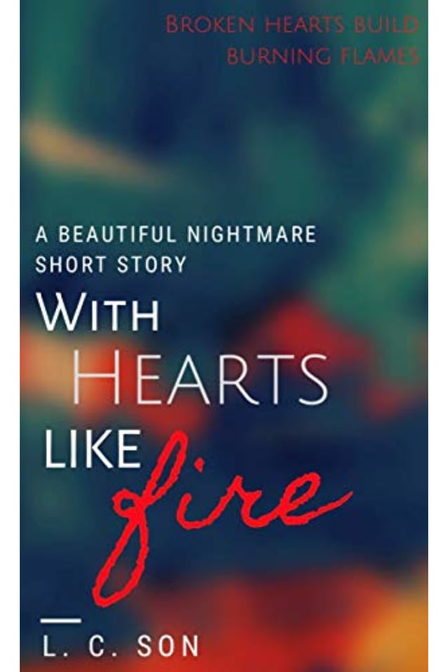 With Hearts Like Fire: A Beautiful Nightmare Short Story