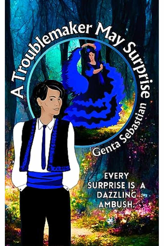 A Troublemaker May Surprise (The Troublemaker Series Book 2)