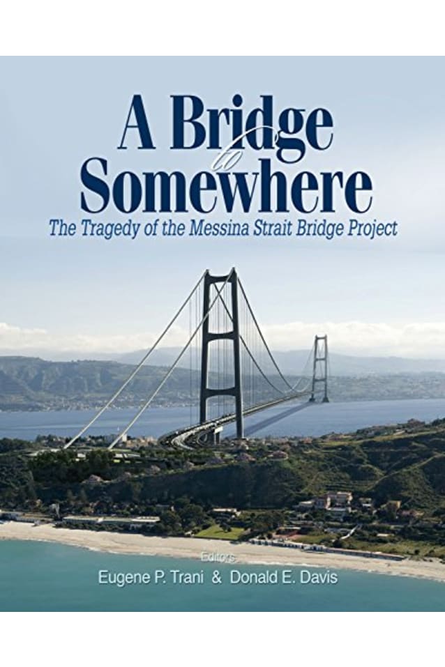 A Bridge to Somewhere: The Tragedy of the Messina Strait Bridge Project