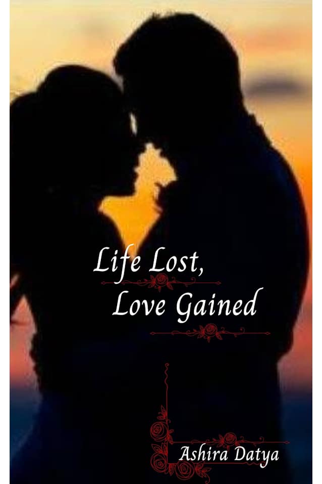 Life Lost, Love Gained (The Life Trilogy Book 1)