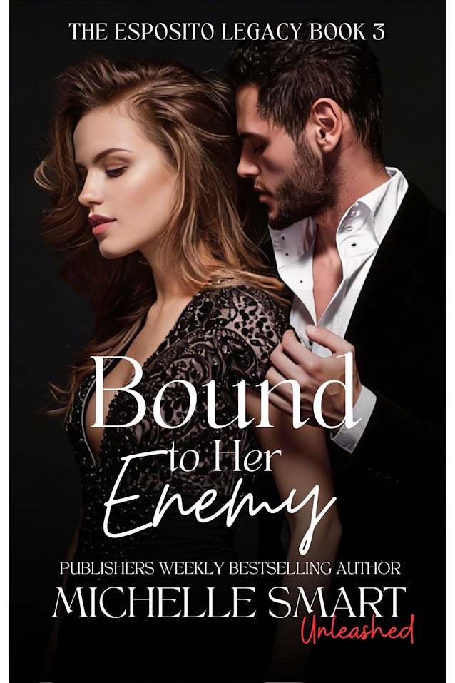 Bound to Her Enemy: A sizzling enemies-to-lovers and arranged marriage mafia romance (The Esposito Legacy Book 3)