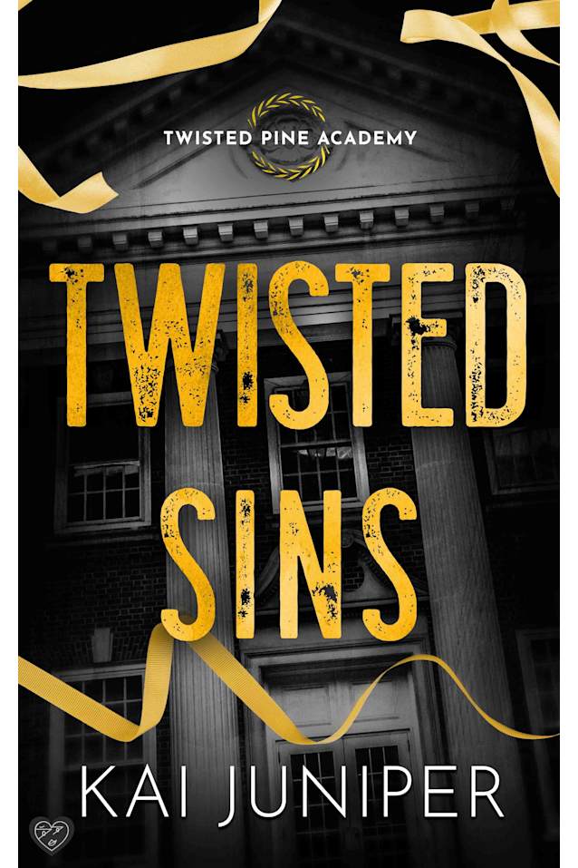 Twisted Sins: The addictive, high-angst, new adult romance packed with ruthless elites, and morally grey teenagers (Twisted Pine Academy Book 2)
