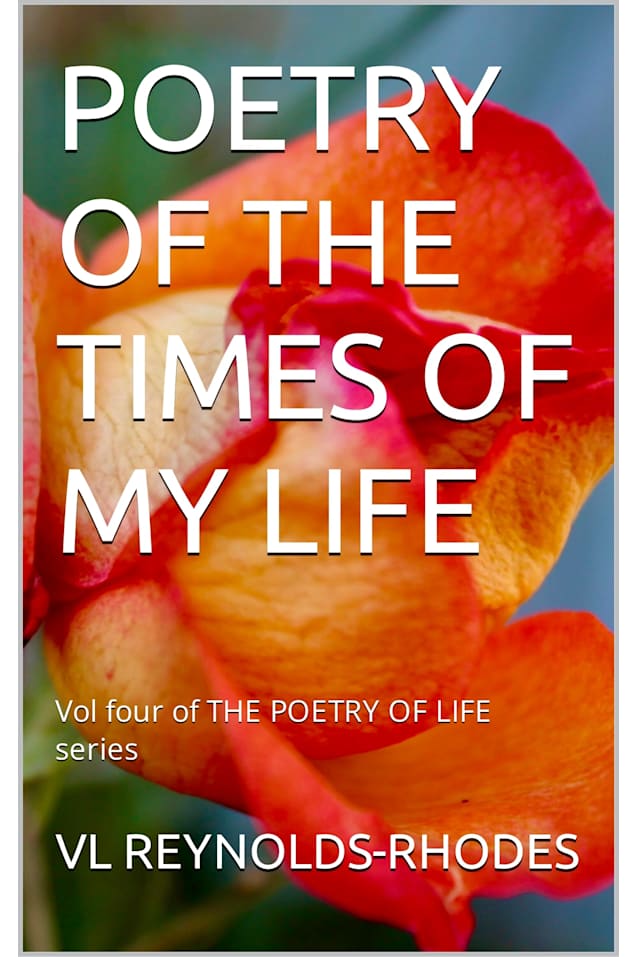 POETRY OF THE TIMES OF MY LIFE (THE POETRY OF LIFE)