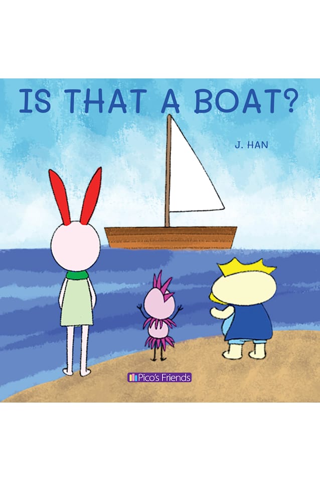 IS THAT A BOAT?: Early Learning, Friendly Illustrations, Rhythmic Text, Educational Picture Book, Shapes, First Words and Colours, Animals & Nature, Simple ... Me, Fun & Educational, For (Pico’s friends)