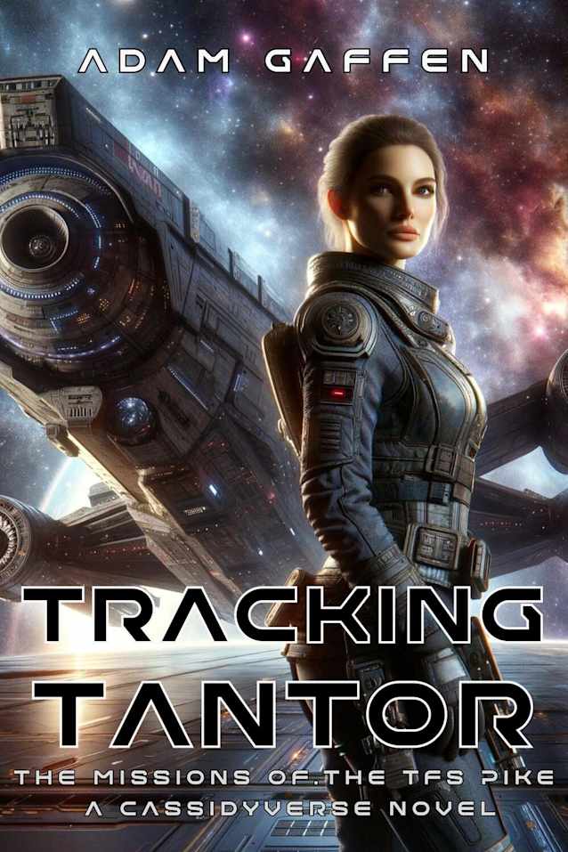 Tracking Tantor: The Missions of the TFS Pike (The Cassidy Chronicles Book 9)