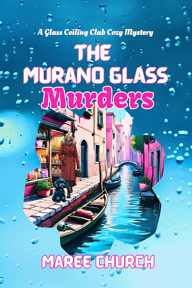 The Murano Glass Murders: A Glass Ceiling Club Cozy Mystery