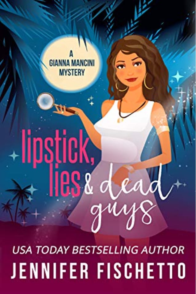 Lipstick, Lies & Dead Guys 