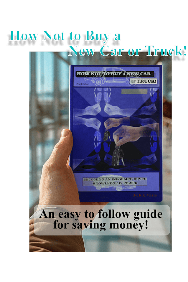 How Not To Buy A New Car or Truck