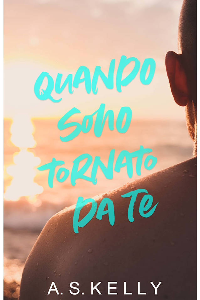 Quando sono tornato da te
