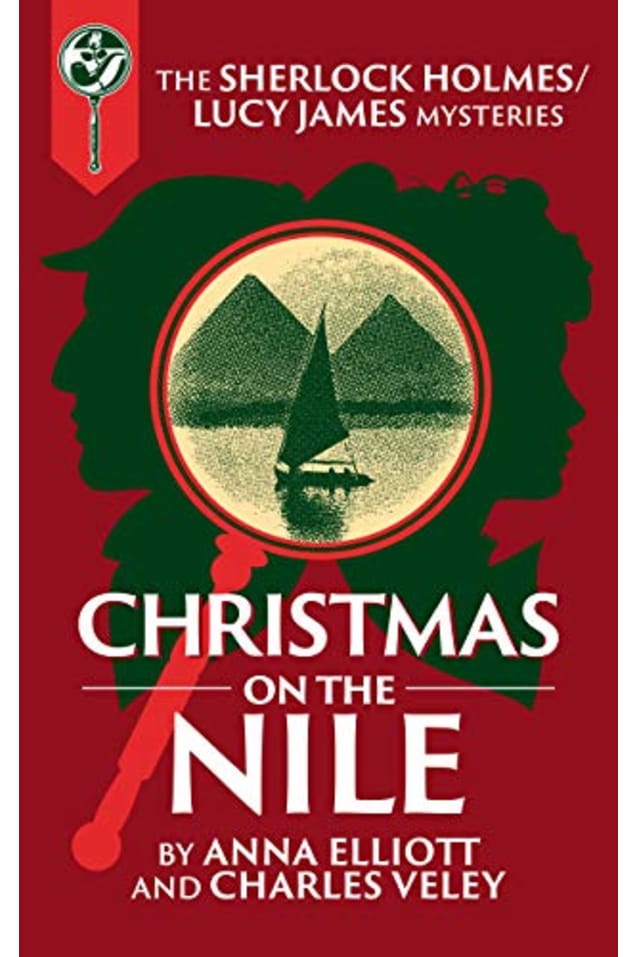 Christmas on the Nile: A Sherlock Holmes and Lucy James Mystery